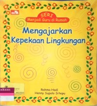 Image of Seri Menjadi Guru di Rumah Mengajarkan Kepekaan Lingkungan