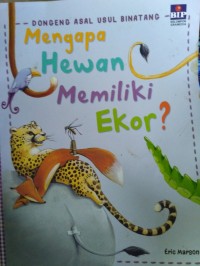 Image of Dongeng Asal Usul Binatang Mengapa Hewan memiliki Ekor? [ 4-5-6]