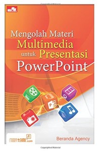 Image of Mengolah Materi Multimedia untuk Presentasi PowerPoint [ kelas 7-8-9 ]
