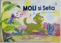 Image of Seri Keutamaan Anak : Moli si Setia [kelas 1-2-3 ]