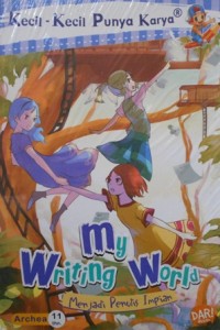 Image of KKPK My Writing World Menjadi Penulis Impian [kelas 4-5-6]