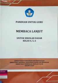 Image of Panduan Untuk Guru Membaca Lanjut Untuk Sekolah Dasar kelas 4,5,6