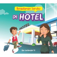 Image of Pengalaman Seruku di Hotel [ kelas 1-2-3 ]