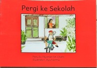 Image of Pergi ke Sekolah [ Buku Berjenjang - A5]