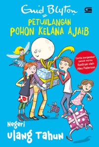 Image of Petualangan Pohon Kelana Ajaib Negeri Ulang Tahun [ kelas 4-5-6 ]