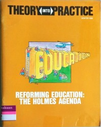 Image of Theory Into Practice Reforming Education The Holmes Agenda