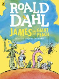 Image of Roald Dahl James and the Giant Peach [kelas 7-8-9]