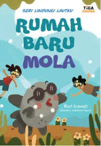 Image of Seri Lindungi Lautku : Rumah Baru Mola [ kelas1-2-3 ]