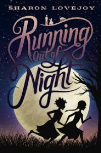 Image of Running Out of Night [ kelas 7-8-9 ]