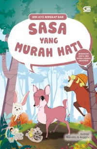 Image of Seri Ayo Bersikap Baik :  Sasa yang Murah Hati [ kelas 1-2-3 ]