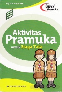 Image of SKU Pramuka : Aktivitas Pramuka untuk Siaga Tata