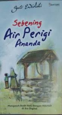 Image of Sebening Air Perigi Ananda [kelas 7-8-9]
