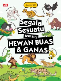 Image of Segala Sesuatu Tentang Hewan Buas dan Ganas [kelas 4-5-6]