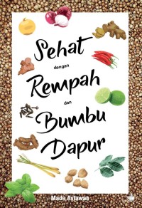 Image of Sehat dengan Rempah dan Bumbu Dapur [kelas 7-8-9]