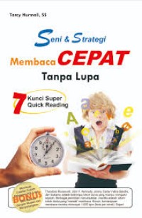 Image of Seni & strategi membaca cepat tanpa lupa. [ kelas 7-8-9 ]