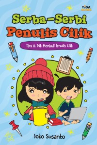 Image of Serba - Serbi Penulis Cilik [ kelas 4-5-6 ]