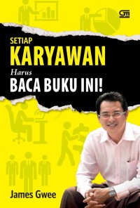 Image of Setiap Karyawan Harus Baca Buku Ini! [ kelas 7-8-9 ]