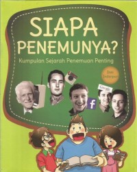 Image of Siapa Penemunya? Kumpulan Sejarah Penemuan Penting [ kelas 4-5-6 ]