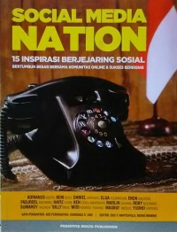 Image of Social Media Nation-15 Inspirasi Berjejaring Sosial [ kelas 7-8-9 ]