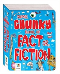 Image of Super Chunky Book of Fact or Fiction [ kelas 7-8-9 ]
