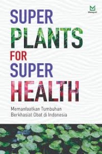 Image of Super Plants For Super Health [ kelas 7-8-9 ]