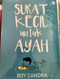 Image of Surat Kecil Untuk Ayah [ kelas 7-8-9 ]