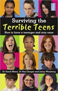 Image of Surviving the Terrible Teens-How to Have a Teenager and Stay Sane [kelas 7-8-9]