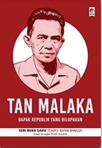 Image of Tan Malaka-Bapak Republik yang Dilupakan kecil [ kelas 7-8-9 ]