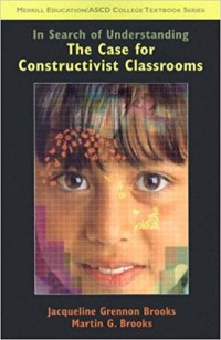 Image of In Search of Understanding The Case for Constructivist Classrooms