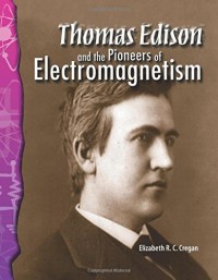 Image of Thomas Edison and the Pioneers of Electromagnetism [Kelas 4-5-6]