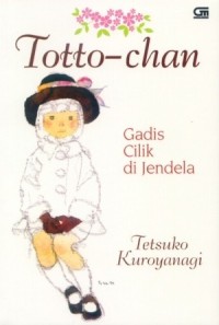 Image of Totto-Chan Gadis Cilik di Jendela [ kelas 7-8-9 ]