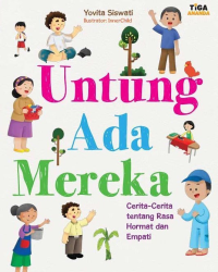 Image of Untung Ada Mereka Kumpulan Cerita Tentang Rasa Hormat dan Empati [kelas 4-5-6]