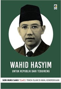 Image of Wahid Hasyim Untuk Republik Dari Tebuireng [ kelas 7-8-9 ]