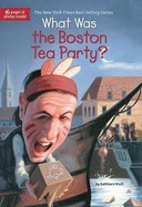 Image of What Was the Boston Tea Party? [kelas 7-8-9]