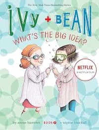 Image of Ivy+ Bean What the Big Idea? [kelas 4-5-6]