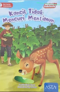 Image of Seri Cerita Indonesiaku Kancil Tidak Mencuri Ketimun [kelas 1-2-3]