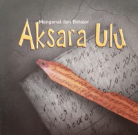 Image of Mengenal dan Belajar Aksara Ulu