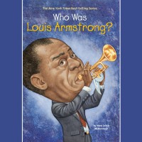 Image of Who Was Louis Armstrong [kelas 7-8-9]