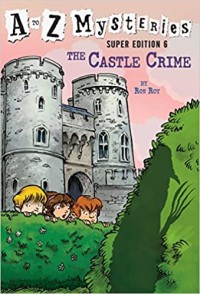 Image of A to Z Mysteries Super Edition 6 the Castle Crime [ kelas 4-5-6 ]