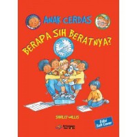 Image of Anak Cerdas Berapa Sih Beratnya? [kelas 4-5-6]