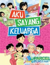 Image of Aku Sayang Keluarga .[kelas 4-5-6]