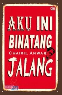 Image of Aku Ini Binatang Jalang [ kelas 7-8-9 ]