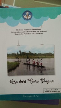 Image of Asa Dari Bumi Papua [ kelas4-5-6 ]