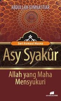 Image of Seri Asmaul Husna; Asy Syakur Allah yang Maha Mensyukuri