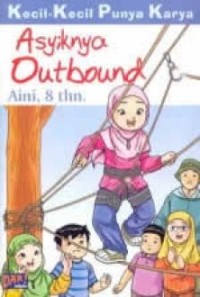 Image of Kecil-Kecil Punya Karya: Asyiknya Outbound [kelas 4-5-6]