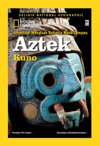 Image of Arkeologi Menguak Rahasia Masa Lampau Aztek Kuno [ kelas 7-8-9 ]