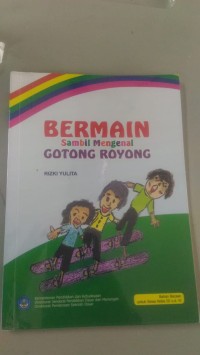 Image of Bermain Sambil Mengenal Gotong Royong [kelas 4-5-6]