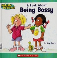 Image of A Book About Being Bossy [ kelas1-2-3 ]