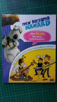 Image of Pintar Bersama Bernard;Alat Musik Apa Saja yang Dipetik? Dan 100 Fakta Menarik Lainnya Tentang Musik Tradisional[kelas 4-5-6]