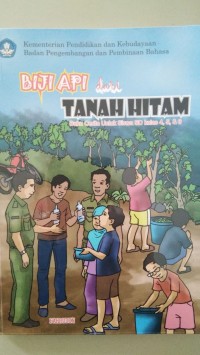 Image of Biji Api dari Tanah Hitam [ kelas 4-5-6 ]